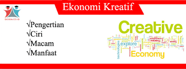 Jelaskan upaya pemerintah untuk mengembangkan ekonomi kreatif. Ekonomi Kreatif Pengertian Macam Manfaat Ruang Lingkup