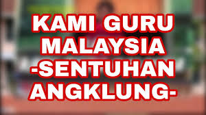Lagu keramat ini mempunyai kekuatan lirik dan komposisi lagu yang sangat kuat. Lagu Kami Guru Malaysia Sentuhan Angklung Youtube