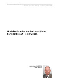 Modifikation des Asphalts als Fahr- bahnbelag auf Holzbrücken