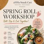 Spring Roll Workshop w/ light Charcuterie
