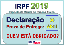 Quem perder o prazo de entrega terá de pagar multa de 1% sobre o. Irpf 2019 Quem Esta Obrigado Entregar A Declaracao