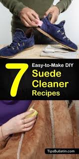 7 Simple Make Your Own Suede Cleaner Recipes Suede Cleaner How To Clean Suede Cleaner Recipes