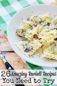 You Ll Love This List Of 26 Delicious Ravioli Recipes Some Use Pre Made Ravioli Others Use Homemade Dough Two Recipes Ravioli Recipe Homemade Pasta Recipe