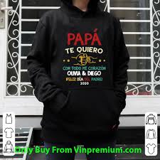 Dentro pasan muchas cosas… ¡y están todas revueltas! Top Papa Te Quiero Con Todo Mi Corazon Olivia And Diego 2020 Shirt Hoodie Sweater Longsleeve T Shirt
