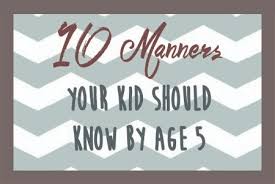 10 Manners Your Kid Should Know By Age 5 Everydayfamily