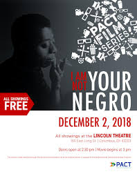 Director raoul peck envisions the book james baldwin never finished, remember this house. Pact Free Film Series I Am Not Your Negro By James Baldwin Columbusunderground Com