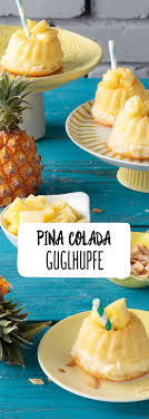 Pina Colada Mini Guglhupfe Rezept Rezept Rezepte Pina Colada Guglhupf