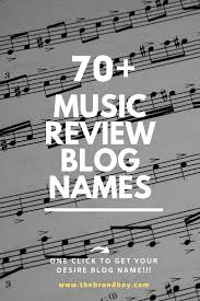 100 Top Music Review Blogs And Pages Names Thebrandboy Blog Names Music Blog Music