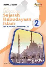 Download buku ski mts kelas 7, 8, 9 kurikulum 2013 pdf. Download Buku Sejarah Kebudayaan Islam Kelas 8