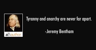 It is a peaceful philosophy of not forcing anyone to do anything and not allowing anyone else to force you to do anything. Tyranny And Anarchy Are Never Far Apart Quote