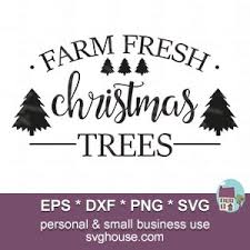 Our family takes pride in what we do. Farm Fresh Christmas Trees Svg Files For Silhouette And Cricut Machines