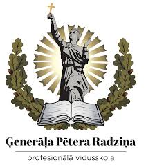 Ģenerāļa Pētera Radziņa profesionālā vidusskola | Ģenerāļa Pētera Radziņa profesionālā vidusskola