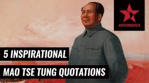 According to the authoritative black book of communism, an estimated 65 million chinese died as a result of mao's repeated, merciless attempts to create a new. 5 Inspirational Mao Tse Tung Quotations Youtube
