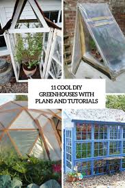 Diy for extending your garden season. 11 Cool Diy Greenhouses With Plans And Tutorials Shelterness