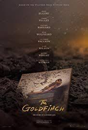 The Goldfinch 2019 Drama A Boy In New York Is Taken In By A Wealthy Upper East Side Family After His Mother Is Killed Goldfinch Full Movies Movies To Watch