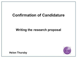 Confirmation Of Candidature Writing The Research Proposal Helen Thursby Research Methods Study Site Research Proposal