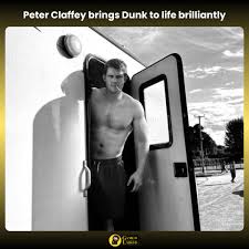 Peter Claffey is doing more than just playing Dunk—he's ...