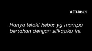 Terkadang banyak orang yang mencoba menjadi bijaksana namun pada kenyataanya masih belum melakukan apa yang ia bicarakan sebagai hal yang ia sebut sebagai kebijaksanaan. Status Whatsapp Hanya Lelaki Hebat Yg Sanggup Sengan Sikapmu Youtube