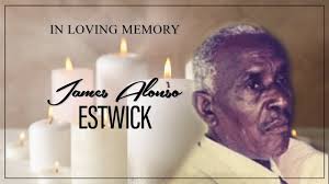 A Service of Thanksgiving for the life of James Alonso Estwick