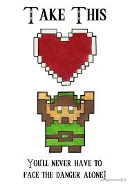 The Legend Of Zelda It S Dangerous To Go Alone It S Dangerous To Go Alone Legend Of Zelda Valentines Card By Wildphoenix22 In 2020 Legend Of Zelda Zelda Quotes Phoenix Design