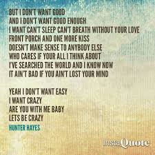 I Want Crazy Crazy Lyrics Music Quotes Lyrics Country Music Lyrics Quotes