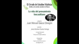 La vida del pensamiento foucaultiano . Juan Manuel Gasca