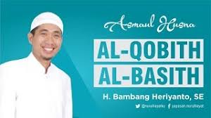 Asmaul husna atau nama allah yang paling mulia terdapat pada dua ayat berikut ini. Apa Itu Al Baasith Kamus Istilah Islam Risalahmuslim