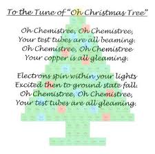 Oh Chemistree Chemistry Christmas Songs Author Unknown Christmas Science Teaching Chemistry Holiday Science
