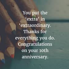 Maybe you would like to learn more about one of these? Work Anniversary Quotes For 10 Years Enkiquotes