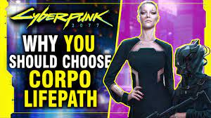 Cyberpunk 2077 - Why The Corpo Lifepath Is The Best Choice! - YouTube