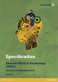 Edexcel Psychology Gcse 2ps01 Specification Exam June 2016 2018 Http Qualifications Pearson Com Content Dam Pdf Gcse Psyc Gcse Psychology Psychology Gcse