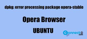 Create a directory for editing and rebuilding the opera deb. How To Solve Dpkg Error Processing Package Opera Stable Error On Ubuntu Connectwww Com