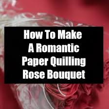 A quilling comb looks exactly like an afro comb with metal prongs. How To Make A Romantic Paper Quilling Rose Bouquet