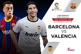 Ficha técnica valencia x barcelona data e horário: Link Live Streaming Liga Spanyol Barcelona Vs Valencia