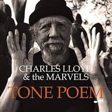Charles Lloyd & The Marvels : Tone Poem Review