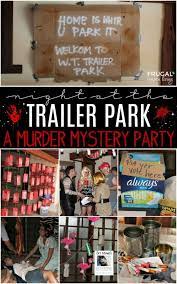 Maybe you would like to learn more about one of these? Trailer Park Murder Mystery Party