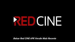 Baixar Red CINE APK 2024 – Versão Mais Recente Disponível no APKPure