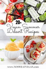 Easy summer dessert recipes is practically redundant, and here's why: 20 Vegan Summer Dessert Recipes No Sweat Vegan