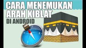 Apalagi sholat merupakan salah satu rukun islam yang kedua setelah mengucapkan kalimat syahadat. Cara Menemukan Arah Kiblat Sholat Dengan Android Komputer Hape Youtube