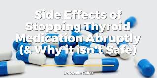 Side Effects Of Stopping Thyroid Medication Abruptly Why It Isn T Safe Thyroid Medication Thyroid Meds Thyroid