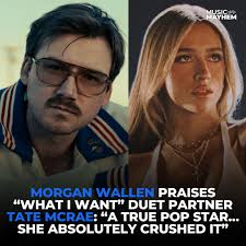 Her range is phenomenal. You can tell… she sang the song that's written for  a duet, and she absolutely crushed it. I can't say enough great things  about her," Morgan Wallen gushed