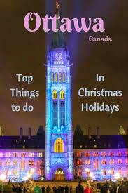 How To Celebrate Christmas In Ottawa Canada Quebec City Canada Christmas Things To Do Quebec City Canada Christmas