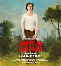 Alice Rohrwacher Happy As Lazzaro Lazzaro Felice Carteles De Cine Cine Indie Cine
