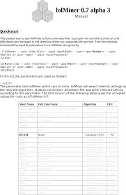 A pooling mine is a mining method in which more than one clients invest in the creation of a block and later the block reward is split among the clients in accordance with the investment made by them. Lol Miner Manual