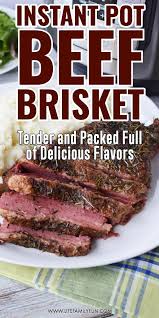 Do You Love The Incredible Flavors Of A Beef Brisket But Don T Want To Mess Wit In 2020 Beef Brisket Recipes Instant Pot Dinner Recipes Instant Pot Beef Brisket Recipe