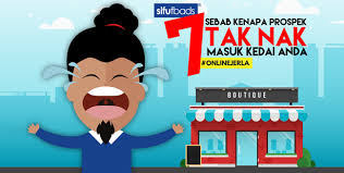 «28 ada 3.nak tambah ke tak nak tambah ke tak?» 7 Sebab Kenapa Prospek Tak Nak Masuk Ke Kedai Anda Sifubad