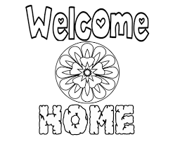 If you are about to get married, and looking for some inspiration to write one last letter before becoming his mrs., we have covered that too. Wonderful Welcome Home Coloring Pages