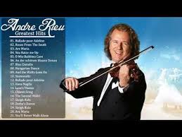 Best Of Andre Rieu Andre Rieu Greatest Hits 2020 Andre Rieu Instrumental Violin Youtube Andre Album Playlist