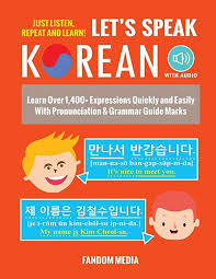 Download Let S Speak Korean Learn Over 1 400 Expressions Quickly And Easily With Pronunciation In 2020 How To Speak Korean Learn Korean Korean Language Learning