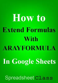 Using Arrayformula To Apply A Formula To An Entire Column In Google Sheets Google Sheets Spreadsheet Business How To Apply